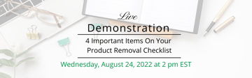 LIVE DEMO | 4 Important Items On Your Product Removal Checklist Featured Image