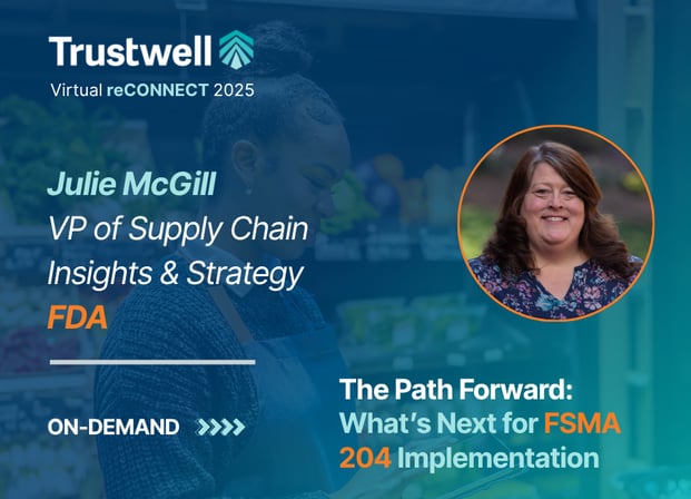 Session Sneak Peek - The Path Forward_ What’s Next for FSMA 204 Implementation - Julie McGill