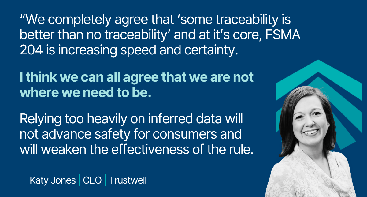 Katy Jones quote on FSMA 204, warning that inferred data weakens consumer safety and traceability rule effectiveness.