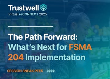reCONNECT 2025 | The Path Forward: What's Next for FSMA 204 Implementation Featured Image
